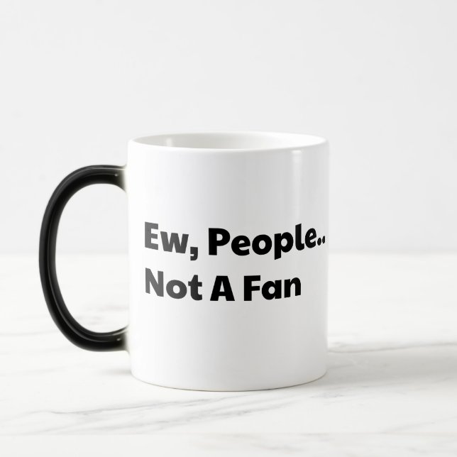 Usch människor är inte ett fan magisk mugg (Vänster)