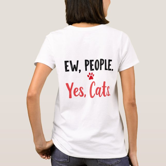 Usch Människor Ja Katter T Shirt (Baksida)