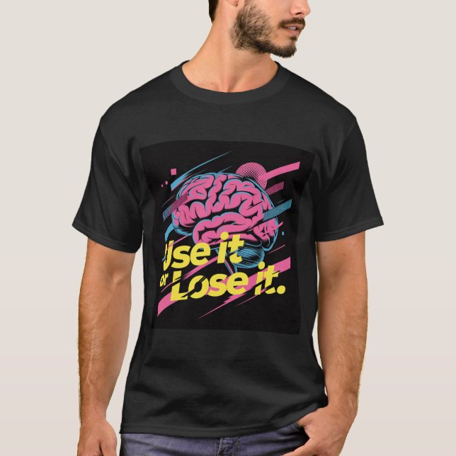 Use It Or Lose It #1 Tee Shirt (Framsida)