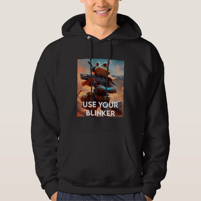 Use Your Blinker Hoodie (Framsida)