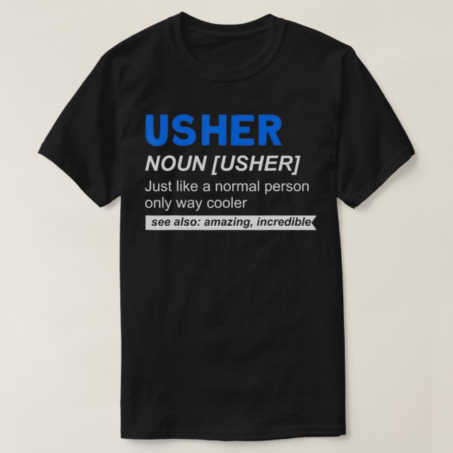 Usher Noun Usher Ceremony Attendant Bröllop Rehear T Shirt (Design framsida)