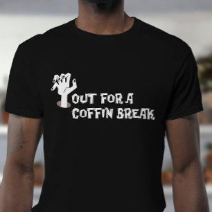 Ut med en Roligt för Coffin Break-taloky T Shirt