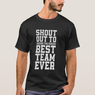 Ut till det bästa teamet någonsin med medarbetarna t shirt