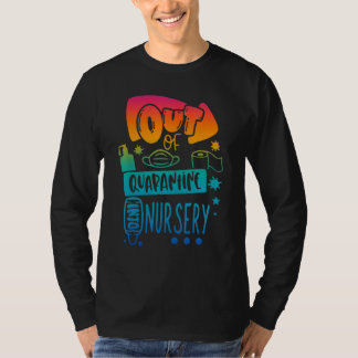 Ut ur karantänen till Nursery Back to school T Shirt