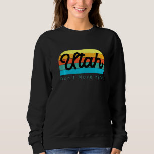 Utah Flytta inte hit T Shirt