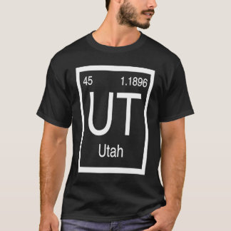 Utah UT Periodic Table Home State Birth Place Prid T Shirt