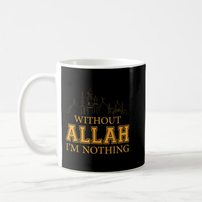 Utan Allah är jag inget islamiskt temuslim Kaffemugg (Vänster)
