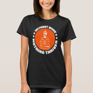 Utan arbete finns inget i Bokar T Shirt