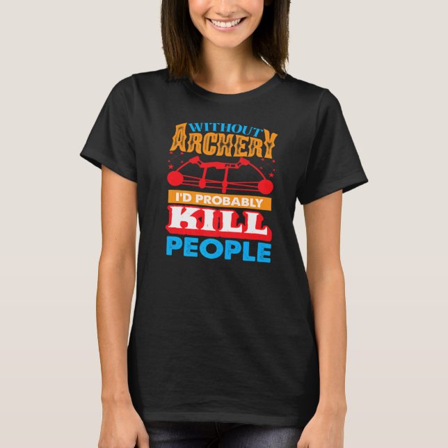 Utan arkitektur skulle jag förmodligen Döda People T Shirt (Framsida)