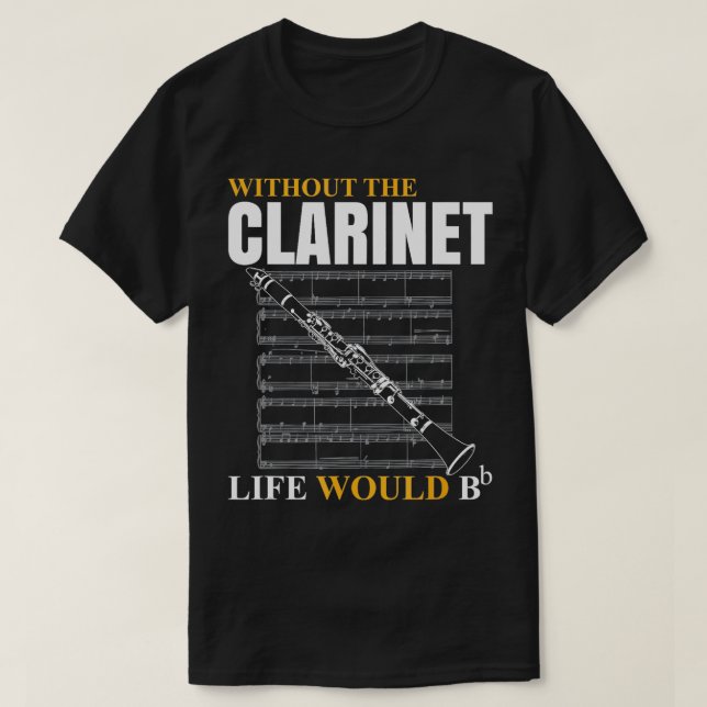 Utan Clarinet Life skulle B Clarinetist Musi T Shirt (Design framsida)