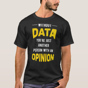 Utan data är du bara en annan person med en OP T Shirt