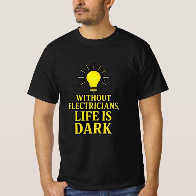 Utan Electrician Life är Mörk T-Shirt (Framsida)