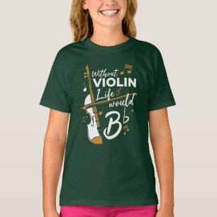 Utan fiol Life skulle en platt våldsam Novelty T Shirt