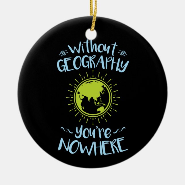 Utan geografi är du ingenstans julgransprydnad keramik (Framsidan)