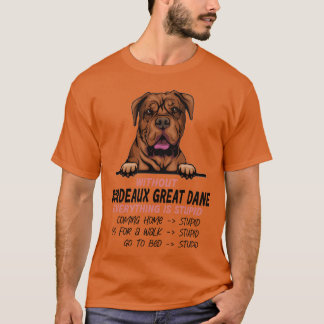Utan Great dane är allt en dum hund vän T Shirt