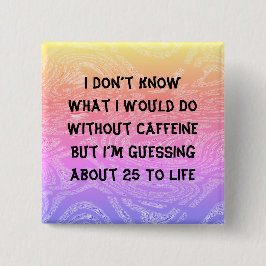 Utan koffeinknapp knapp