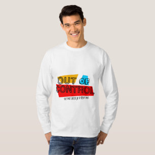 Utan kontroll – Djärvt typografiskt formspråk T Shirt