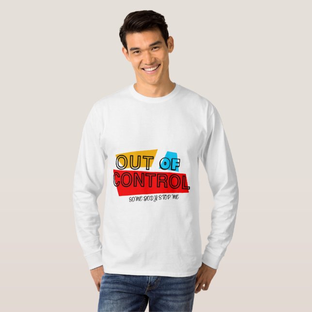 Utan kontroll – Djärvt typografiskt formspråk T Shirt (Hel framsida)