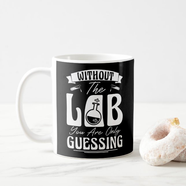 Utan Lab är du bara väktarkemi Kaffemugg (Med munk)