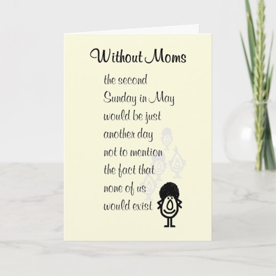 Utan Mammor En Lustig Mors Dag Dikt For Mamma Kort Zazzle Se