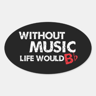 Utan Music Life skulle B (be) Flat Ovalt Klistermärke