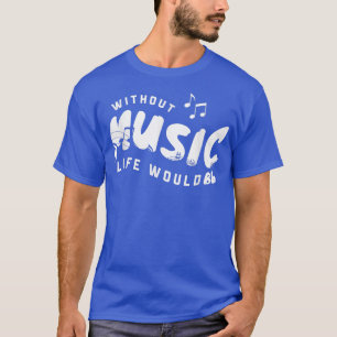 Utan Music Life skulle B Flat Musician 3319 T Shirt
