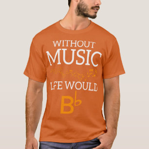 Utan Music Life skulle BB T Shirt