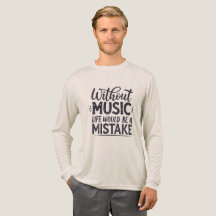 Utan musik skulle livet vara ett misstag