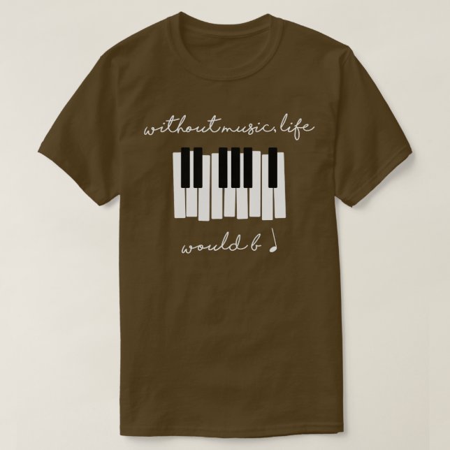 Utan musiken skulle livet vara tomt B-plattformen  T Shirt (Design framsida)