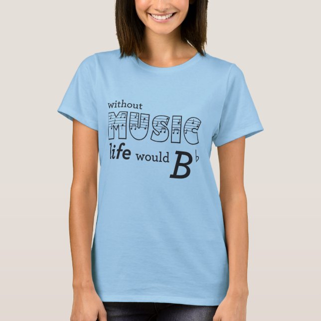 Utan musikliv skulle B-lägenhet Tee Shirt (Framsida)