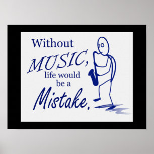 Utan musiklivet ett misstag poster