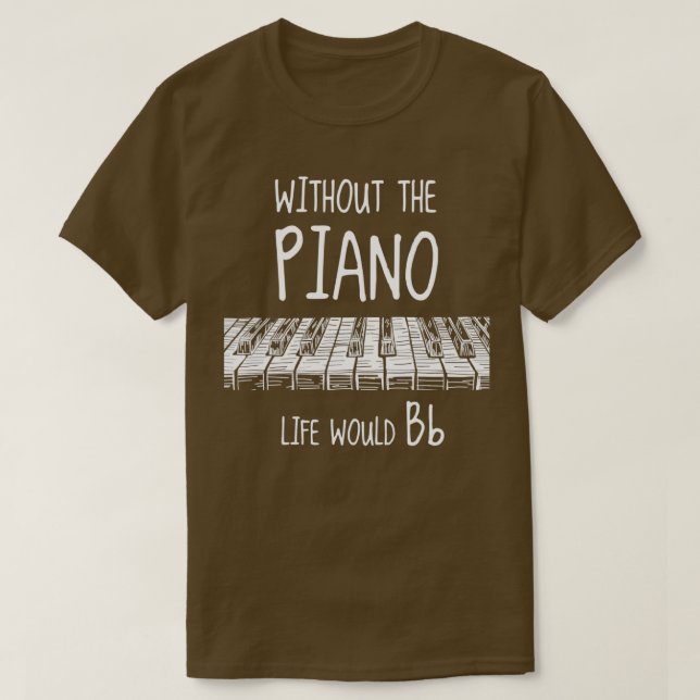 Utan pianolivet skulle musiken bantas t shirt (Design framsida)