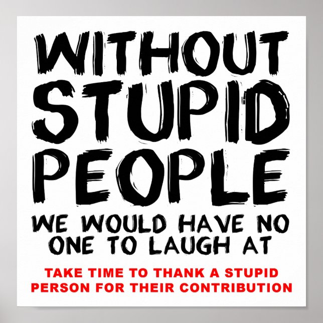 Utan stupid People-Poster Poster (Framsidan)