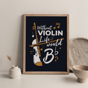 Utan Violin Life skulle det vara en flagga Poster