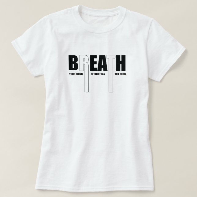 Utandning bättre än motivation t shirt (Design framsida)