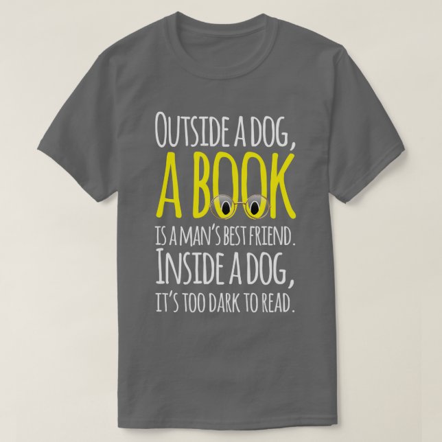 Utanför en hund är ett bok en bästa vän... t shirt (Design framsida)