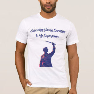 Utbilda Unga Forskar My Superpower Läraren T Shirt