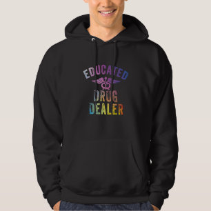 Utbildad droghandlare sjuksköterska apotekare Tie Hoodie