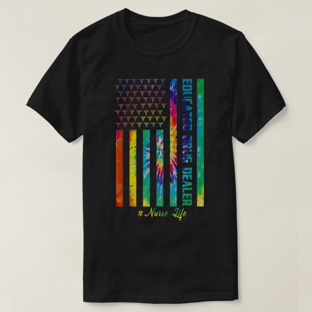 Utbildad Drug Dealer Nurse Life America Flagga for T Shirt (Design framsida)