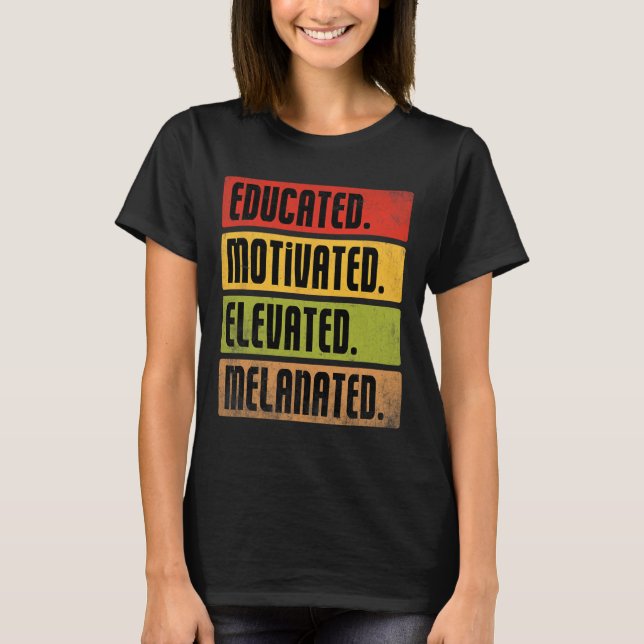Utbildad Motiverad Förhöjd Melanerad Bhm Afro Bla T Shirt (Framsida)