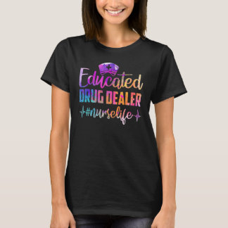 Utbildad Narkotikahandlare Sjuksköterska Liv Rolig T Shirt