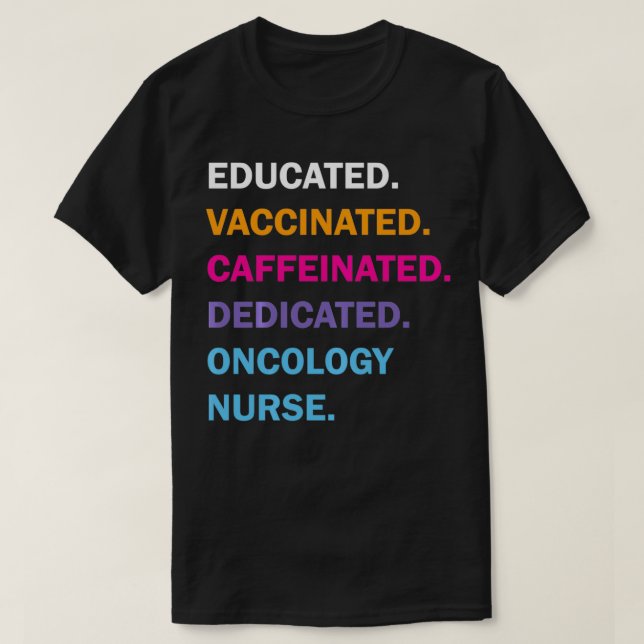 Utbildad vaccinerad koffeinfri dedikerad onkologi t shirt (Design framsida)