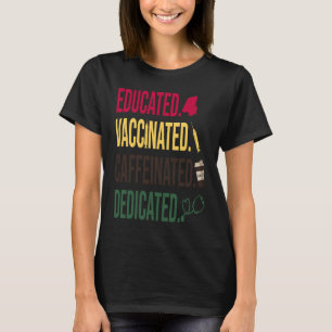 Utbildad vaccinerad koffeinfri särskild sjuksköter t shirt