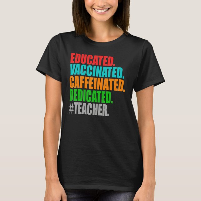 Utbildad vaccinerad, koffeinfri, specialiserad lär t shirt (Framsida)