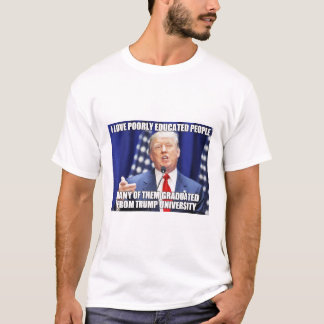 Utbildat folk för trumfkärlekar dåligt… t-shirt