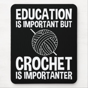 Utbildning är viktig, men Crochet är viktigt Musmatta