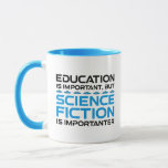 Utbildning är viktig, men det är viktigt med SIS-F Mugg<br><div class="desc">Utbildning är viktigt, men Science fiction är viktigt. Lustigt ski-fi-älskare-presentidé för en man, kvinna, tonåringar eller barn som kärlek science fiction, rymden och utforskar universum, och är en scifi-geek. Kärlek science fiction bokar, sci-fi TV-program eller sci-fi-filmer? Om du är en sci-fi fläkt och har en känsla av humor, så är...</div>
