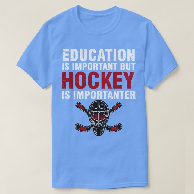 Utbildning är viktig, men hockey är viktig t shirt (Design framsida)
