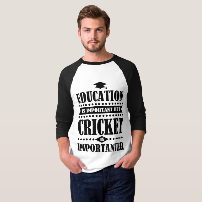 Utbildning är viktig, men kricket är viktigt t-shirt (Hel framsida)