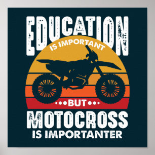 Utbildning är viktig men Motocross är viktig Poster